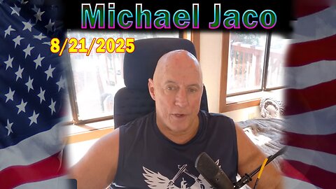 Michael Jaco Update Today Aug 21: "Cov Vax For All Babies! California AB 495-Bill Allows Strangers Legal"