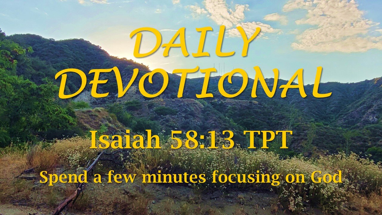Morning Devotional -- Isaiah 58:13 TPT