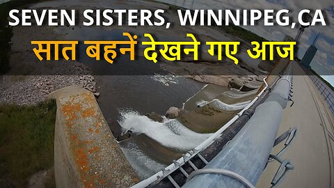 SEVEN SISTERS, WINNIPEG, CANADA सात बहनें देखने गए आज, मनमोहक प्रकृति के मध्य #canada #rawat #bharat