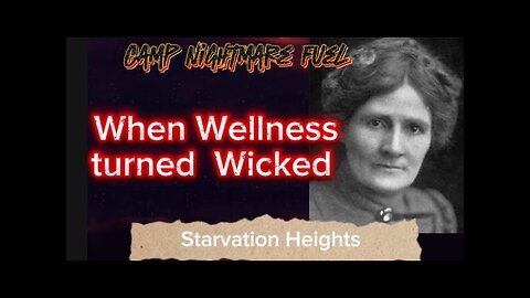 Starvation Heights: When Wellness Turns Wicked, Camp Nightmare Fuel