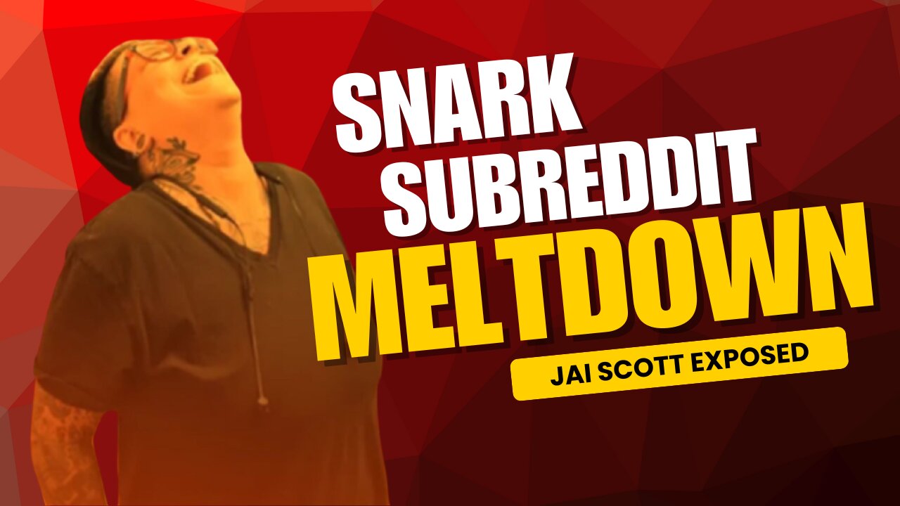 Snark Sub MELTDOWN!!! Jai Scott EXPOSED - Guilty of Crime