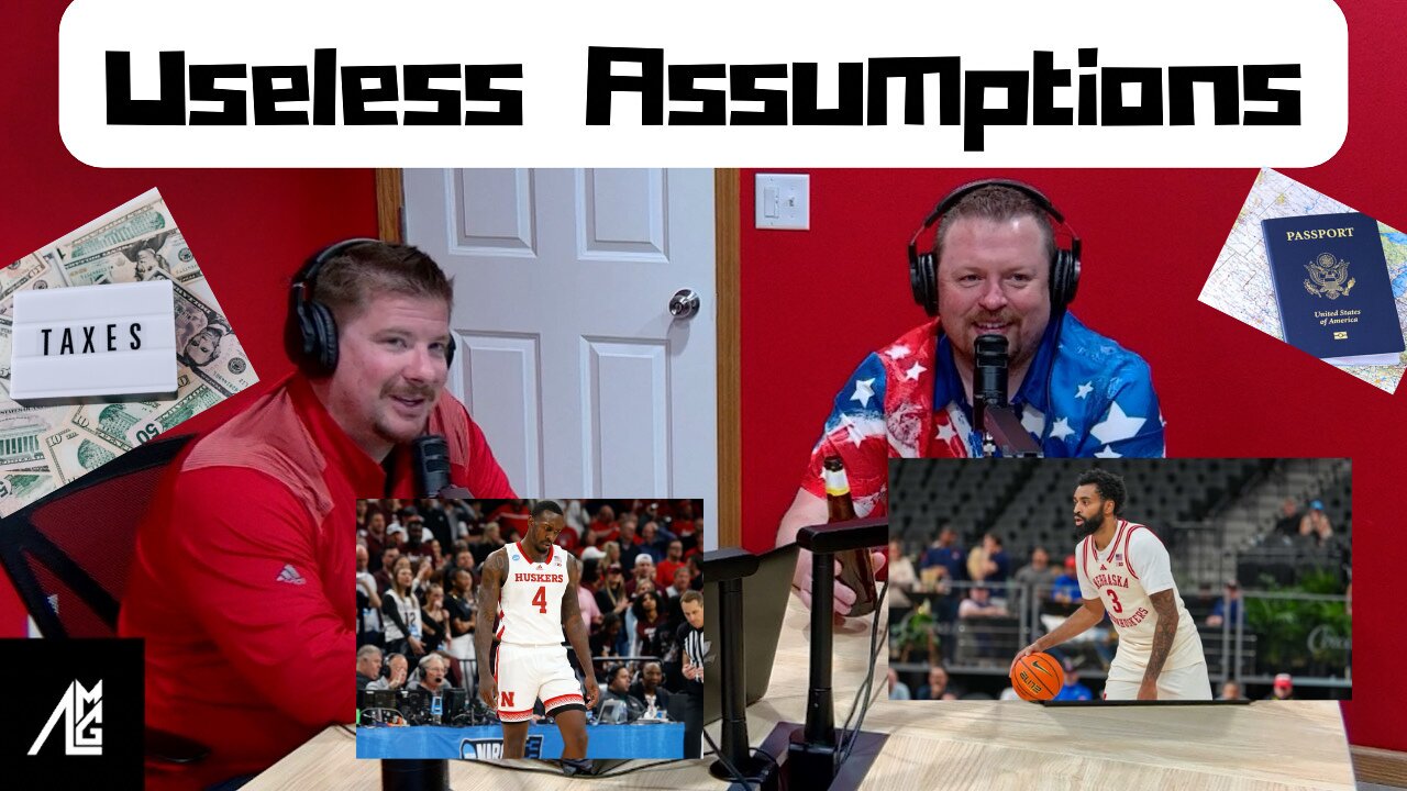 Useless Assumptions #75 Nebraska Fairwell
