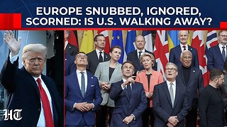 Trump’s Stark Assessment Mirrors Rising Frustration: Is Europe Being Written Off as Irrelevant?