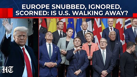 Trump’s Stark Assessment Mirrors Rising Frustration: Is Europe Being Written Off as Irrelevant?
