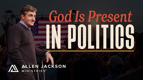 Your Faith Should Shape Nations | Allen Jackson Ministries