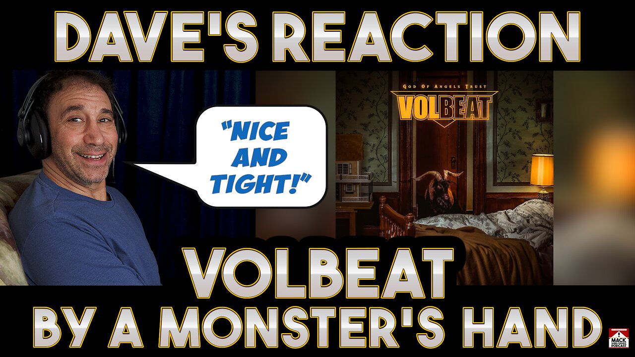 Dave's Reaction: Volbeat — By A Monster's Hand