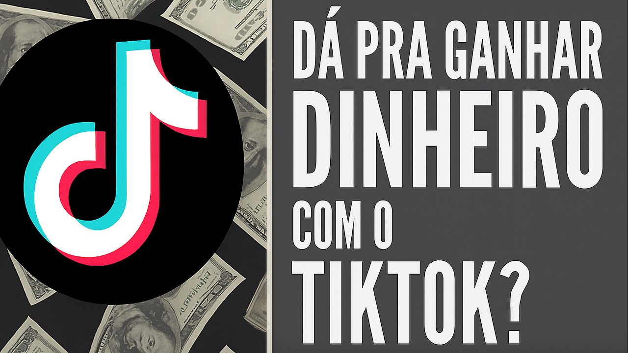 Dá pra ganhar dinheiro com o TikTok