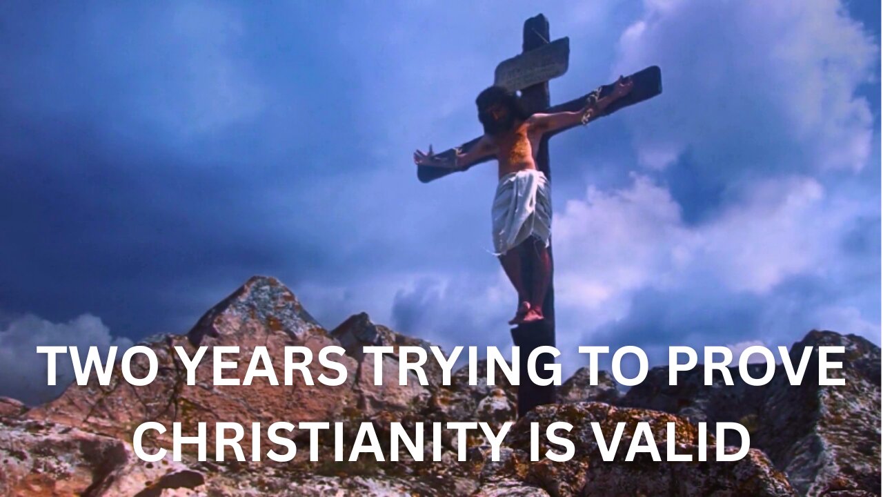How To Prove Christianity Is RIGHT? Was There Evidence Jesus Rose From The Dead? Two Years In Now.