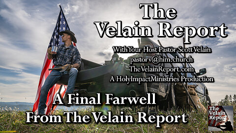 A Final Farewell From The Velain Report