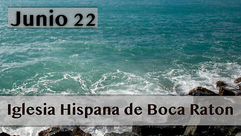 Servicio de Iglesia Hispana de Boca Raton 06/22/2025