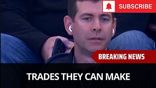 Reaction: Three Trades The Celtics Can Make