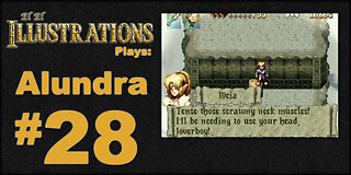 El El Plays Alundra Episode 28: Dreamwork Makes the Teamwork