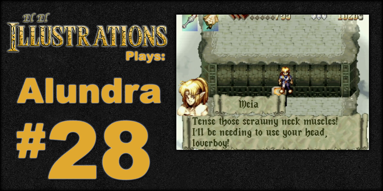 El El Plays Alundra Episode 28: Dreamwork Makes the Teamwork
