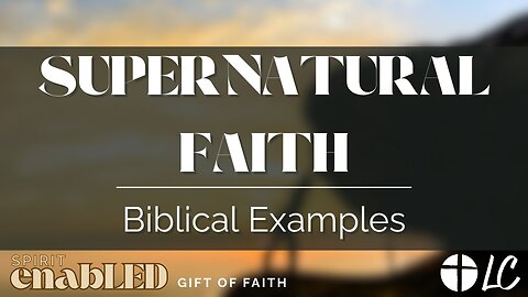 Spirit enabLED: Gift Of Faith 7-13-2025