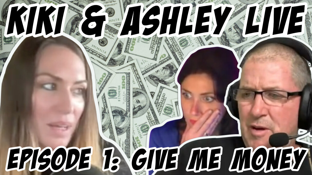 Kiki and Ashley Live: Episode 1...Give Me Money 6/18/25