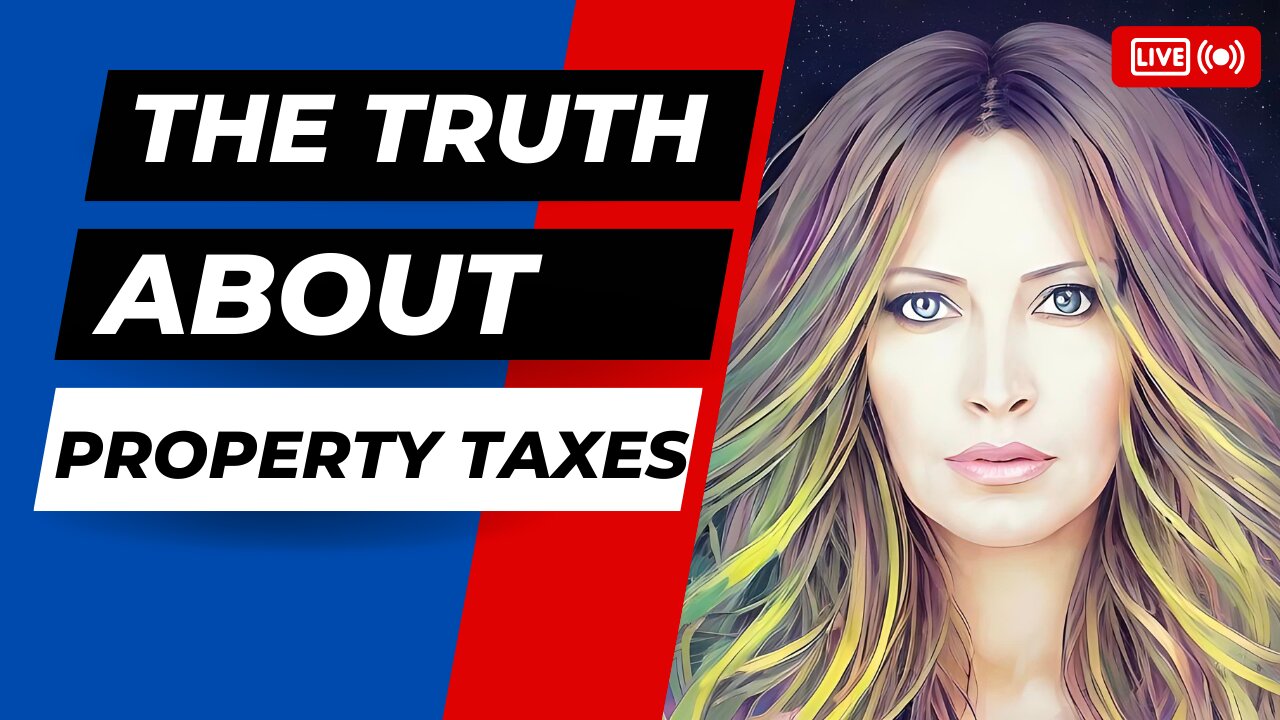 Truth About Property Taxes.