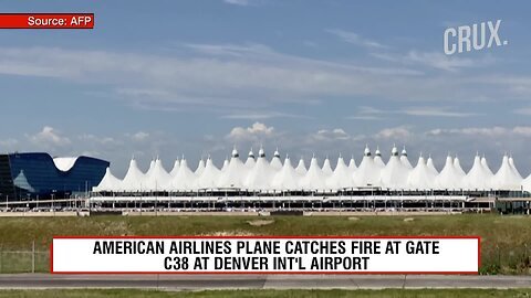 American Airlines Jet With 178 People Onboard Catches Fire After Landing at Denver Airport