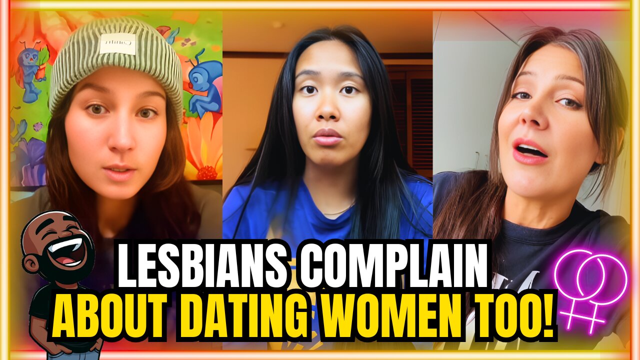Lesbians COMPLAIN About Dating Women TOO!