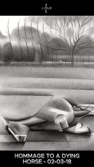 Hommage to a Dying Horse – 02-03-18