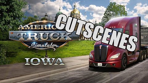 ATS Iowa Cutscenes