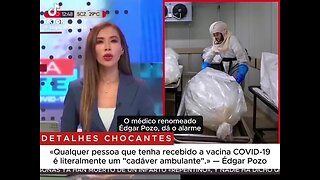 💉⚠️ÉDGAR POZO: QUEM RECEBEU VACINA COVID-19 É LITERALMENTE UM "CADÁVER AMBULANTE"💉⚠️
