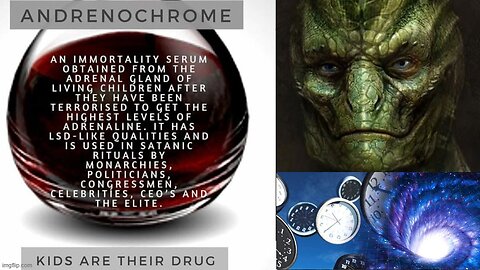 Putin's Adrenochrome Unit Intercepts Trafficked Children ++ Vid Recom's.., Reptilians, time travel