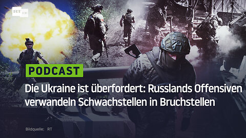 Die Ukraine ist überfordert: Russlands Offensiven verwandeln Schwachstellen in Bruchstellen