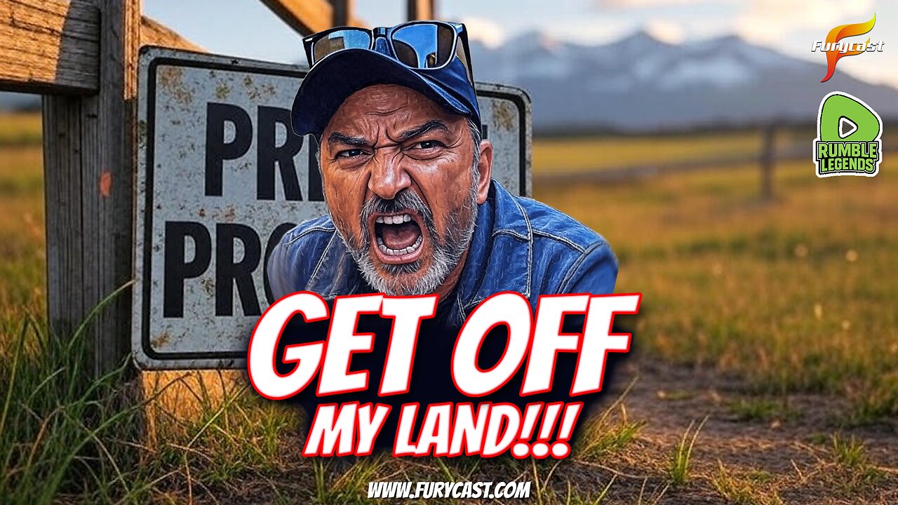 GET OFF MY LAND!™