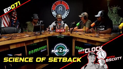 THE SCIENCE BEHIND SETBACK | Ep071 | Off The Clock with B Scott