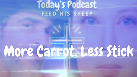 More Carrot, Less Stick