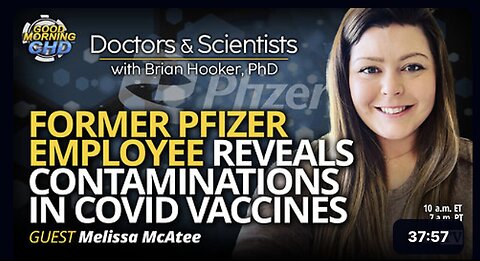 "Ex-Pfizer Staffer Exposes COVID Vaccine Contaminations"