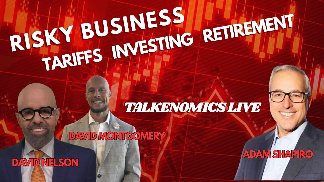 🎙 Risky Business: Tariffs, Investing, Retirement