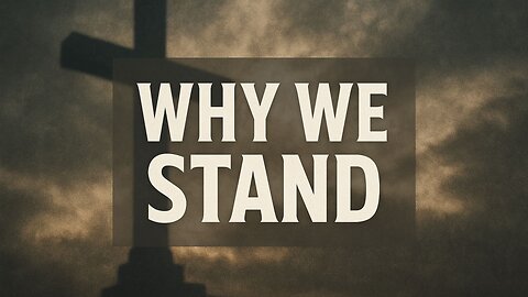 Why We Stand • Friday Service
