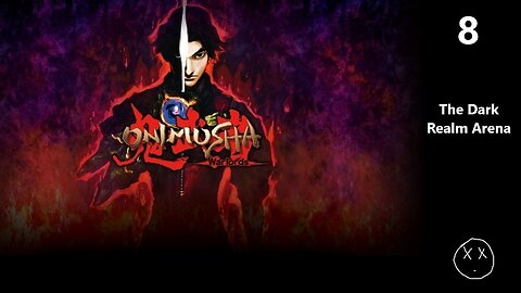Onimusha: Warlords | Part 8 - The Dark Realm Arena