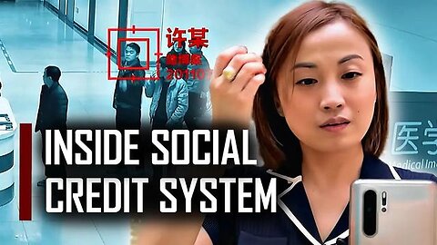 Life Under China’s Social Credit System: A Dystopian Reality
