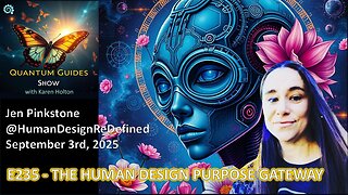 Quantum Guides Show E235 Jenna Pinkstone – THE HUMAN DESIGN PURPOSE GATEWAY