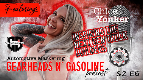 Inspiring The Next Gen Truck Builders with Chloe Yonker | S2 E6
