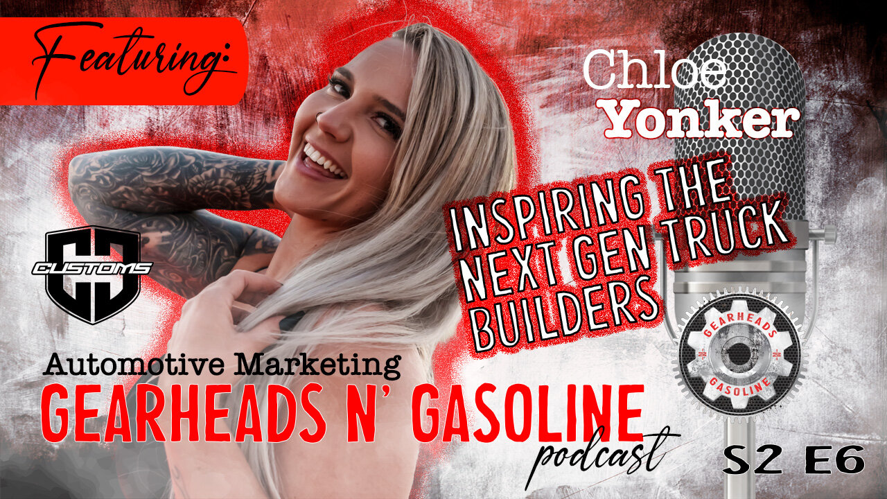 Inspiring The Next Gen Truck Builders with Chloe Yonker | S2 E6