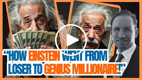 How Einstein Went From Loser To Genius Millionaire! Business Lesson(s) For Every Entrepreneur!