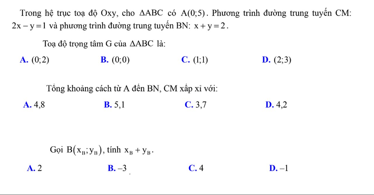 Trong hệ trục toạ độ Oxy, cho ΔABC có A(0;5) . Phương trình đường trung tuyến CM: 2x-y =1 và