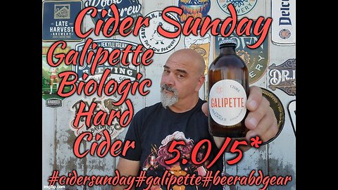 Cider Sunday: Galipette Biologic Hard Cider 5.0/5*