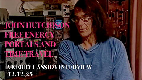 MES Livestream 120: John Hutchison and Kerry Cassidy on the Show!