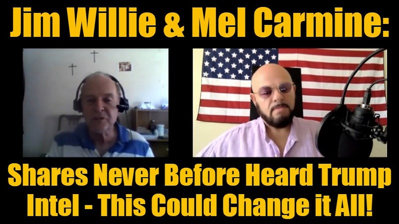 Jim Willie & Mel Carmine: Shares Never Before Heard Trump Intel - This Could Change it All!