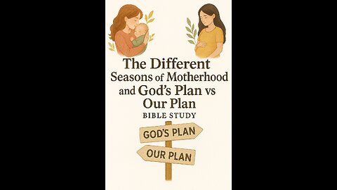 Fellowship in the Word - The Different seasons of motherhood and Gods plan VS Our Plan 08/26/25