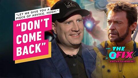 Kevin Feige Told Hugh Jackman Not to Come Back as Wolverine - IGN The Fix -