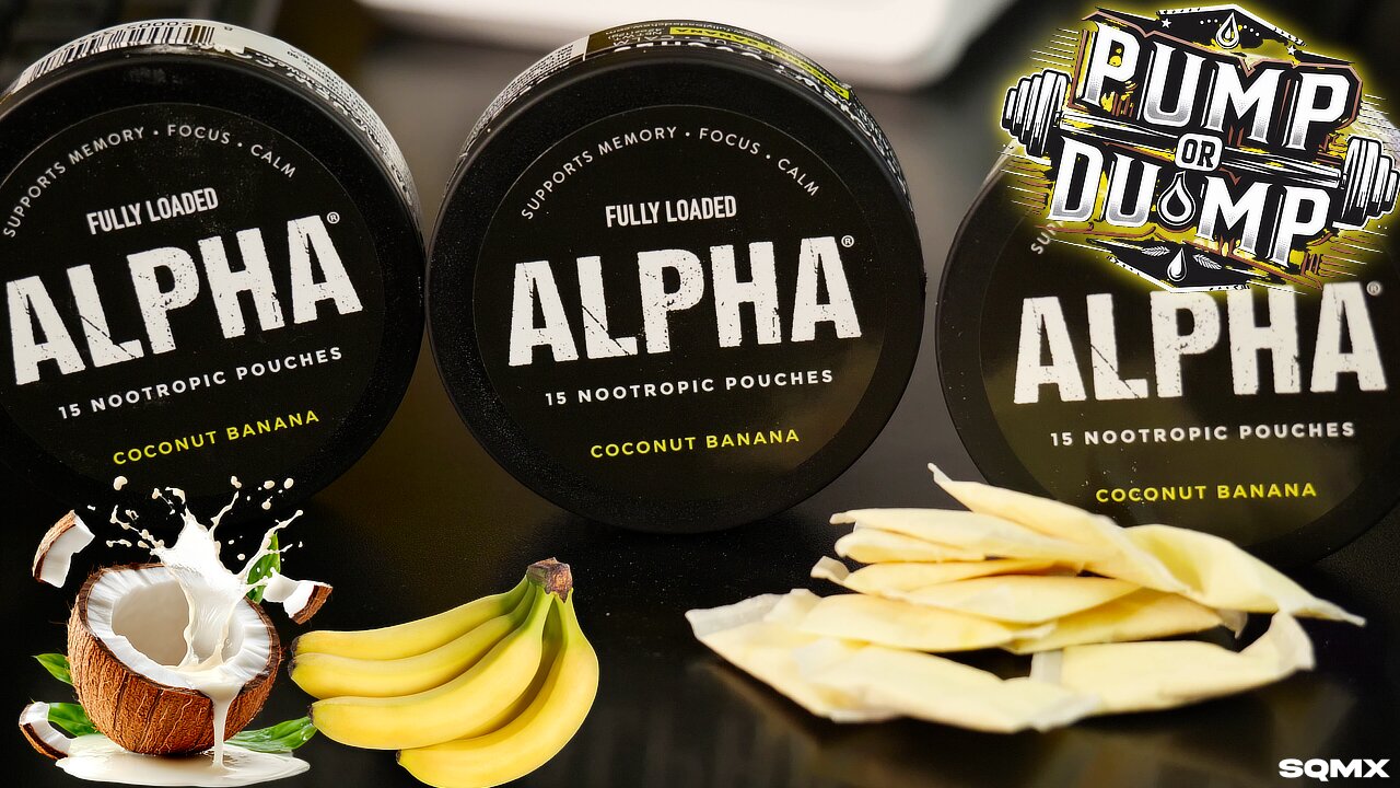Coconut Banana Fully Loaded ALPHA Pouches 🔥 PUMP OR DUMP (Review)