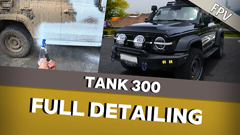 【FPV】Tank 300 Like New! Full Detailing Makeover
