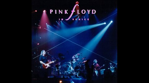 Pink Floyd - Live in Venice (1989) [Complete 2xCD] Unofficial Release