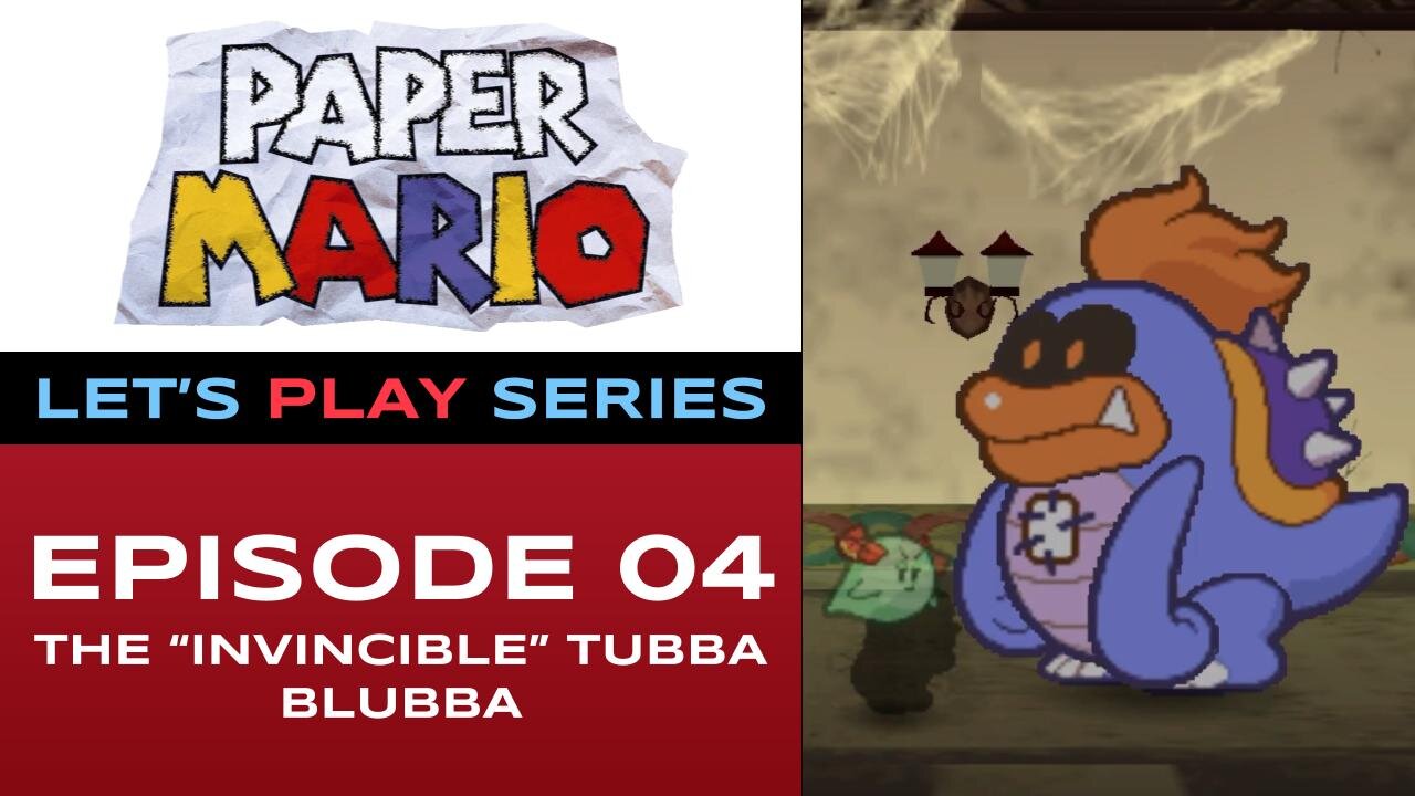 Paper Mario (N64/NSO) - Episode 4/9 - Let’s Play Series - Full Gameplay