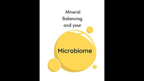The Microbiome and Mineral Balancing